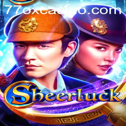 Unraveling the Mysteries of Sheerluck: A New Gaming Revolution with 77ox